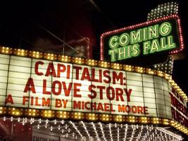 :   (Capitalism: A Love Story)   (Michael Moore)